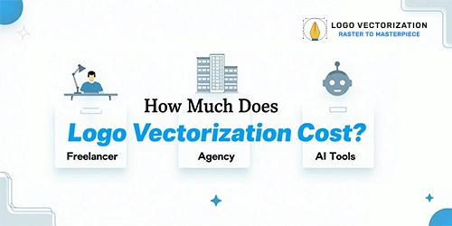 How Much Does Logo Vectorization Cost? Freelancer vs Agency vs AI Tools 3 How-Much-Logo-Vectorization-Cost